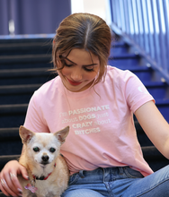 Load image into Gallery viewer, Passionate About Dogs Tee