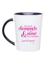 Load image into Gallery viewer, "Life Isn't All Diamonds & Rosé... But It Should Be" Mug